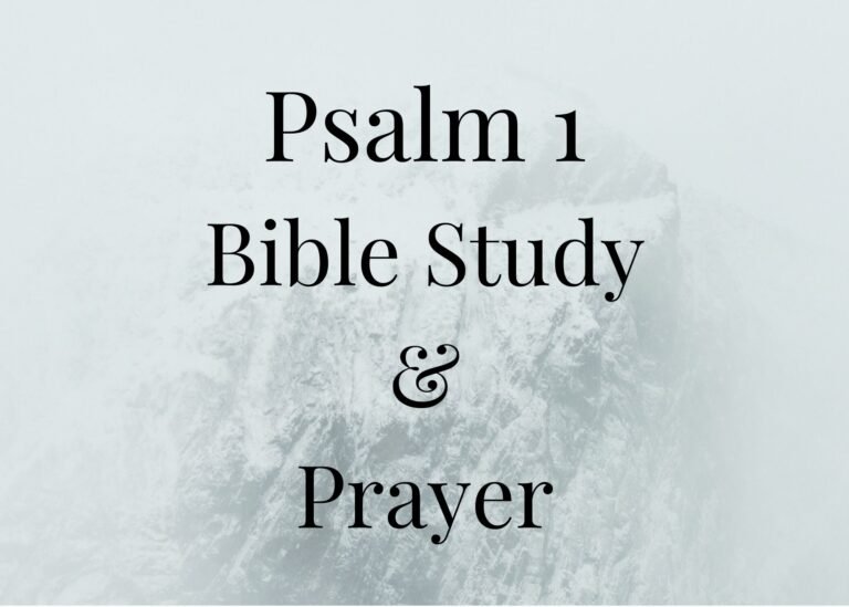 Psalms 1 Bible Study & Prayer